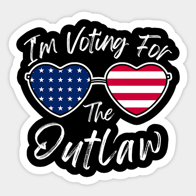 I'm Voting For The Outlaw Sticker by The WYLD Tribe